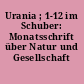 Urania ; 1-12 im Schuber: Monatsschrift über Natur und Gesellschaft