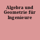 Algebra und Geometrie für Ingenieure