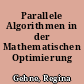 Parallele Algorithmen in der Mathematischen Optimierung